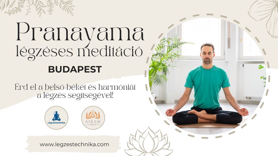 Pranayama légzés meditáció Budapest – 2024 április 14.