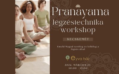 Pranayama légzéstechnika workshop Kecskemét – 2024 március 23.