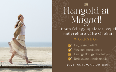 Hangold át Magad workshop – 2024.11.09.