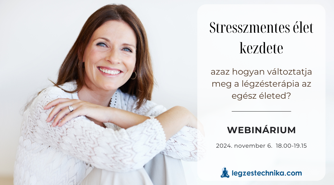 Stresszmentes élet kezdete webinárium – 2024.11.06.