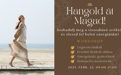 Hangold át Magad workshop Budapest – 2025.02.22.