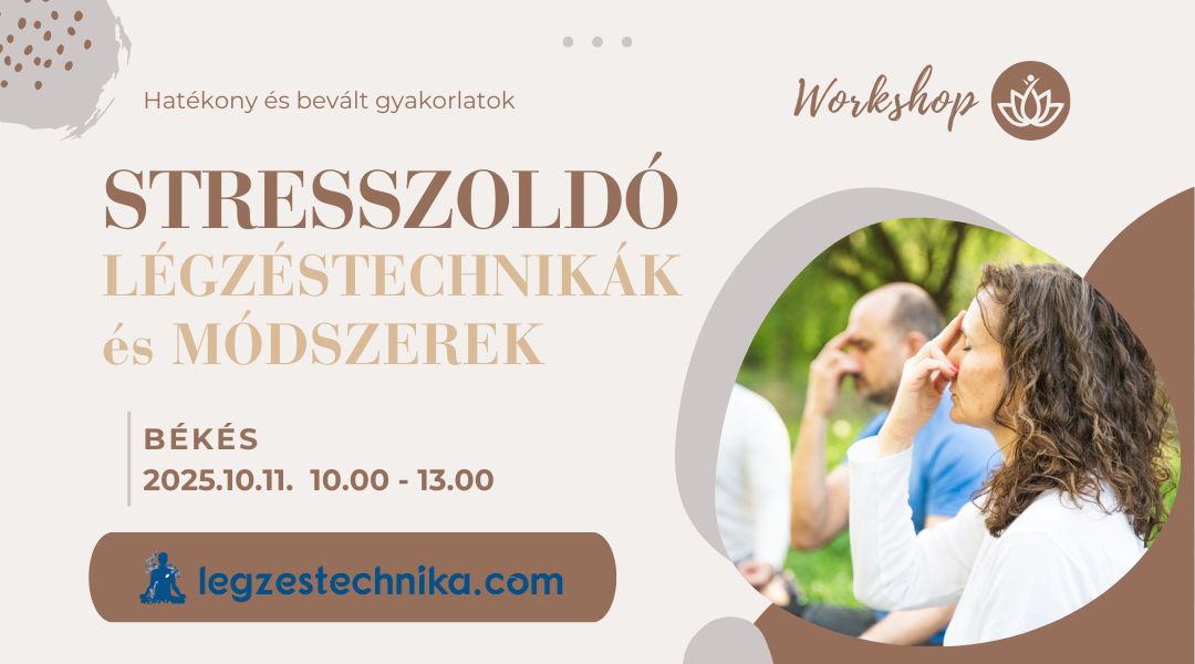 Stresszoldó légzéstechnikák Békés – 2025.10.11.