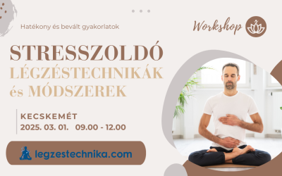 Stresszoldó légzéstechnikák Kecskemét – 2025.03.01.