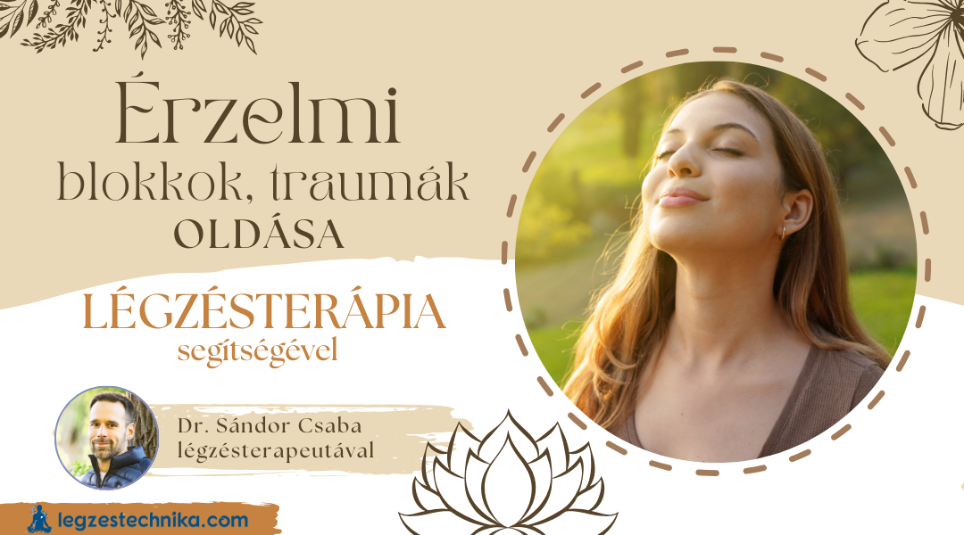 Érzelmi blokkok oldása légzésterápiával Miskolc – 2025.04.06.
