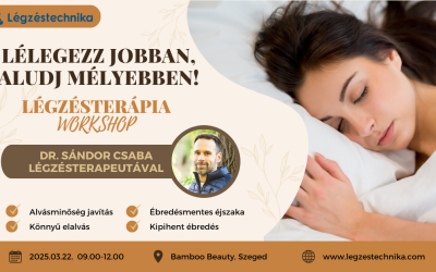 Lélegezz jobban, aludj mélyebben workshop Szeged – 2025.03.22.