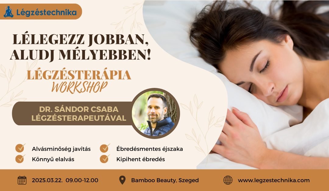 Lélegezz jobban, aludj mélyebben workshop Szeged – 2025.03.22.