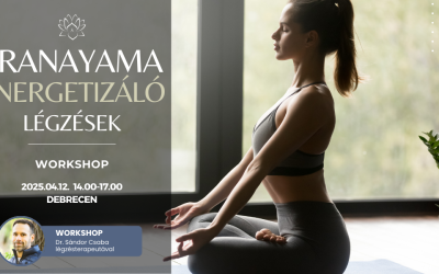 Pranayama energetizáló légzéstechnikák Debrecen – 2025.04.12.