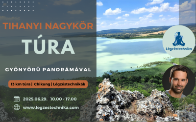 TÚRA ÉS LÉGZÉSTECHNIKA: Tihanyi nagykör – 2025.06.29.