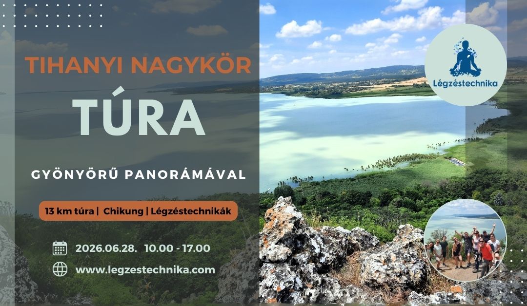 TÚRA ÉS LÉGZÉSTECHNIKA: Tihanyi nagykör – 2026.06.28.