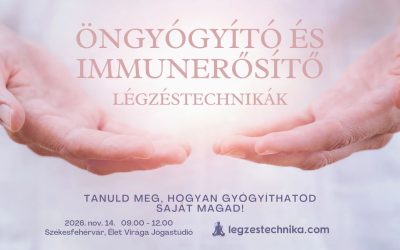 Öngyógyító légzéstechnikák Székesfehérvár – 2026.11.14.